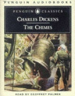 The Chimes (A Goblin Story of Some Bells That Rang an Old Year Out and a New Year In)